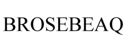 BROSEBEAQ trademark