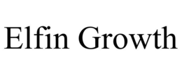 ELFIN GROWTH trademark