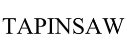 TAPINSAW trademark
