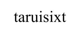 TARUISIXT trademark