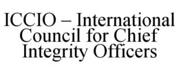 ICCIO - INTERNATIONAL COUNCIL FOR CHIEF INTEGRITY OFFICERS trademark
