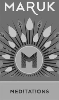 MARUK M MEDITATIONS trademark