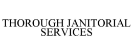THOROUGH JANITORIAL SERVICES trademark