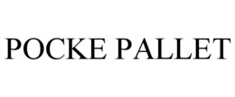 POCKE PALLET trademark