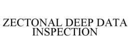 ZECTONAL DEEP DATA INSPECTION trademark