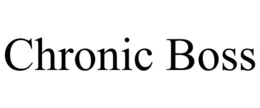 CHRONIC BOSS trademark