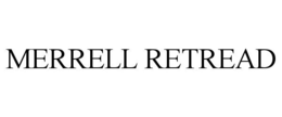 MERRELL RETREAD trademark