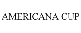 AMERICANA CUP trademark