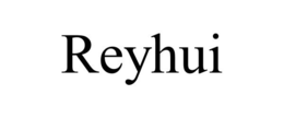 REYHUI trademark