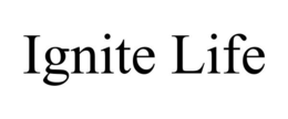 IGNITE LIFE trademark