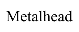METALHEAD trademark