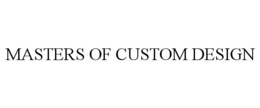 MASTERS OF CUSTOM DESIGN trademark