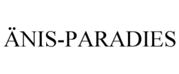 ÄNIS-PARADIES trademark