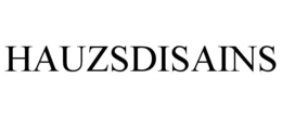 HAUZSDISAINS trademark