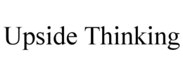 UPSIDE THINKING trademark