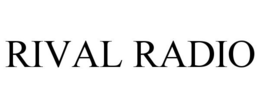 RIVAL RADIO trademark