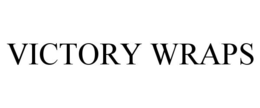 VICTORY WRAPS trademark