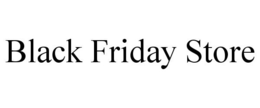 BLACK FRIDAY STORE trademark