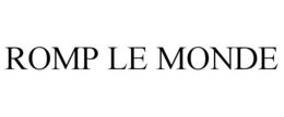 ROMP LE MONDE trademark