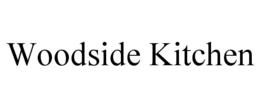 WOODSIDE KITCHEN trademark