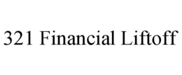 321 FINANCIAL LIFTOFF trademark