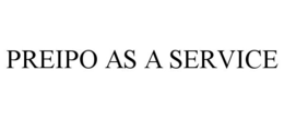 PREIPO AS A SERVICE trademark