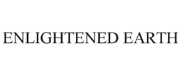ENLIGHTENED EARTH trademark