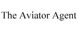THE AVIATOR AGENT trademark