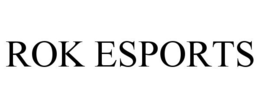 ROK ESPORTS trademark