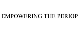 EMPOWERING THE PERIOP trademark