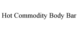 HOT COMMODITY BODY BAR trademark