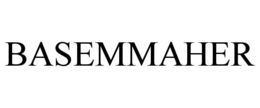 BASEMMAHER trademark