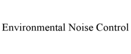ENVIRONMENTAL NOISE CONTROL trademark