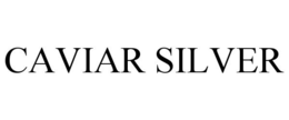CAVIAR SILVER trademark