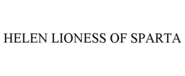HELEN LIONESS OF SPARTA trademark