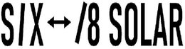SIX 18 SOLAR trademark
