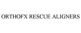 ORTHOFX RESCUE ALIGNERS trademark