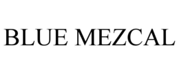 BLUE MEZCAL trademark