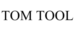 TOM TOOL trademark