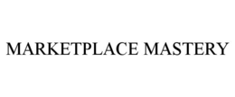 MARKETPLACE MASTERY trademark