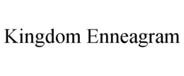 KINGDOM ENNEAGRAM trademark