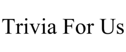 TRIVIA FOR US trademark