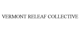 VERMONT RELEAF COLLECTIVE trademark