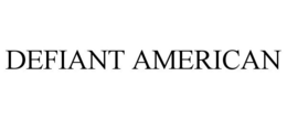 DEFIANT AMERICAN trademark