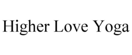 HIGHER LOVE YOGA trademark