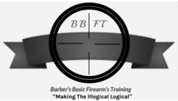 BB FT BARBER'S BASIC FIREARM'S TRAINING "MAKING THE ILLOGICAL LOGICAL" trademark