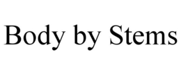 BODY BY STEMS trademark