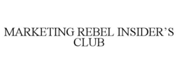 MARKETING REBEL INSIDER'S CLUB trademark