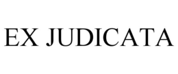 EX JUDICATA trademark