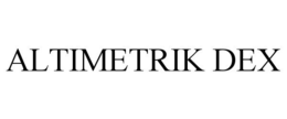 ALTIMETRIK DEX trademark
